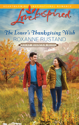 Title details for The Loner's Thanksgiving Wish by Roxanne Rustand - Available